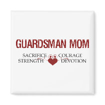 Guardsman Mom Sacrifice, Strength, Courage magnets by hooahstyle Guardsman Mom Sacrifice, Strength, Courage magnets