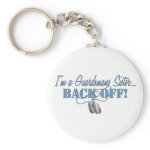 Guardsmans Sister   BACK OFF! Key Chains