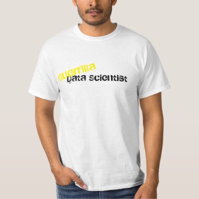 Guerrilla Data Scientist Geek T-Shirt