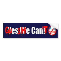 Guess He Can't - Anti Obama Bumper Stickers