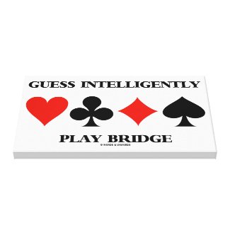 Guess Intelligently Play Bridge (Four Card Suits) Gallery Wrapped Canvas