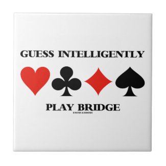 Guess Intelligently Play Bridge (Four Card Suits) Ceramic Tiles