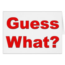 Guess What? cards by RighteousTees Guess What? cards