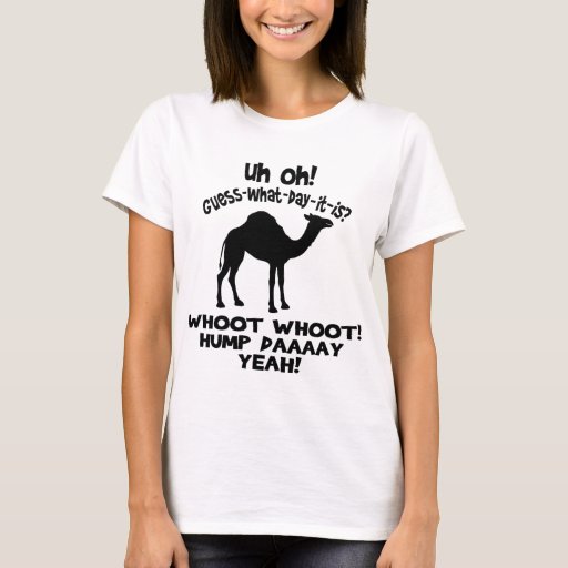 Guess What Day It Is Hump Day Camel T Shirt Zazzle 9607