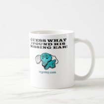Guess What I Found His Missing Ear! mugs