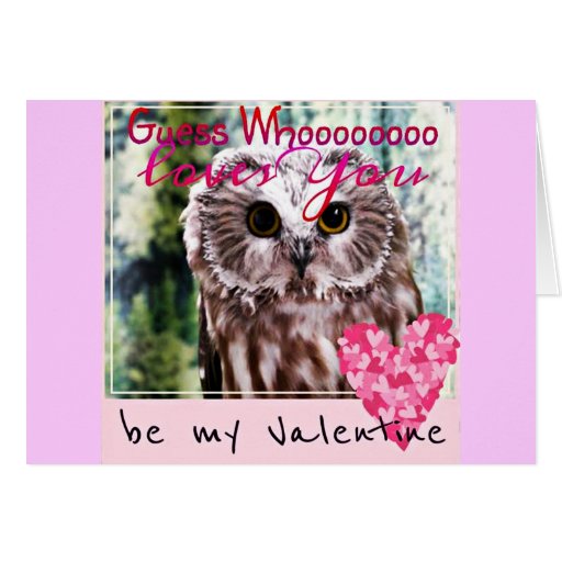 Guess Who Loves you Owl Valentines Card | Zazzle