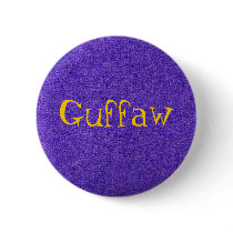 Guffaw buttons