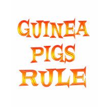 Guinea Pigs Rule t-shirts