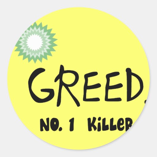 Gulf Oil Spill "Greed"  Products Sticker