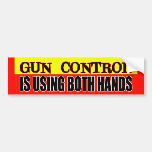 Gun Control Bumper Sticker Zazzle