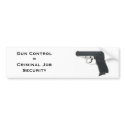 Gun Control = Criminal Job Security bumper stickers by jde824 Gun Control = Criminal Job Security bumper stickers