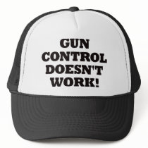 Gun Control Doesn't Work! hats by visualnewbie Gun Control Doesn't Work! hats