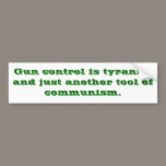 Gun Control is For Commies bumper stickers