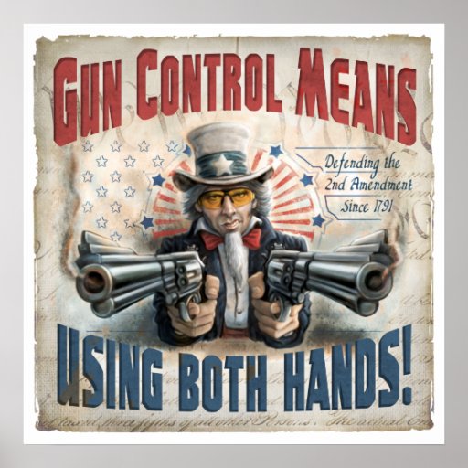Gun Control Means Using Two Hands Poster Zazzle