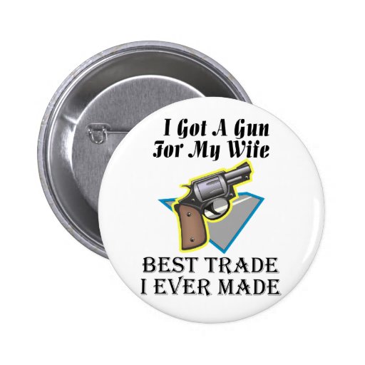 Gun for Wife Pin