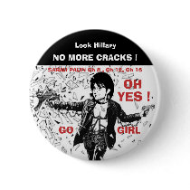 GUN GIRL WHITE, SARAH BLACK,  Look Hillary , NO... buttons