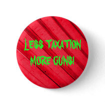 Guns and Taxes buttons
