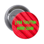 Guns and Taxes Pinback Button