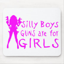 GUNS ARE FOR GIRLS MOUSE PAD
