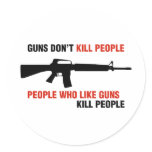 Guns Don't Kill People Anti Gun Slogan Round Sticker