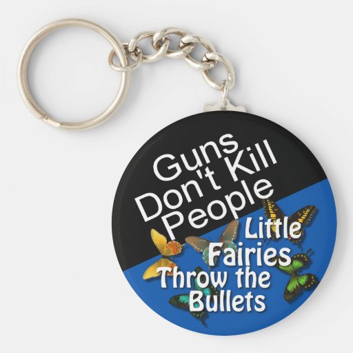 Guns Don't Kill People Button Keychain