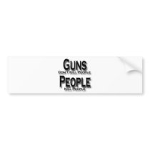 Guns Don't Kill People Kill People black Bumper Stickers