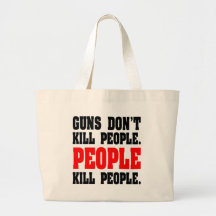 Guns Don't Kill People. People Kill People. Canvas Bag