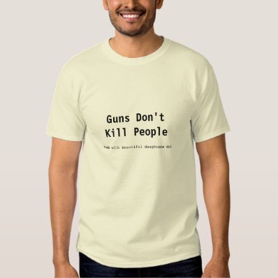 Guns Don&#39;t Kill T-shirt