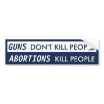 Guns vs Abortion Kills bumper stickers by OBumper Guns vs Abortion Kills bumper stickers