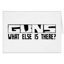 Guns What Else Is There? Cards