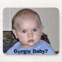 Gurgle Baby? mousepads by MsMary2U Gurgle Baby? mousepads