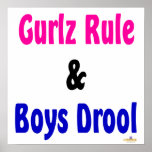 Gurlz Rule And Boys Drool Poster