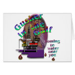 Gusher in the Gulf Greeting Card