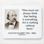 Gustave Flaubert Art Is Nothing Without Form Quote Mouse Pads