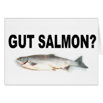 Gut Salmon? Funny Fishing T-Shirts and Stickers! cards by ...