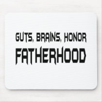 Guts, Brains, Honor, Fatherhood mousepads