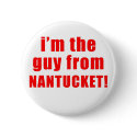 Guy From Nantucket Button