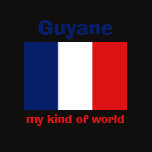 Guyane Flag + Map + Text T-Shirt by FlagAndMap Guyane Flag + Map + Text T-Shirt