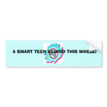 Guys and their Cars 98, A SMART TEEN BEHIND THI... bumper stickers