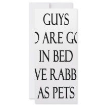 Guys Who Are Good In Bed Have Rabbits As Pets rack cards by Supernova23 Guys Who Are Good In Bed Have Rabbits As Pets rack cards