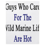 Guys Who Care For The Wild Marine Life Are Hot Personalized Flyer