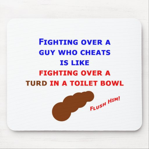 Guys Who Cheat Mouse Pad