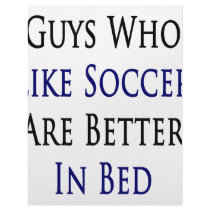 Guys Who Like Soccer Are Better In Bed letterhead by Supernova23 Guys Who Like Soccer Are Better In Bed letterhead