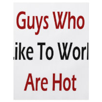 Guys Who Like To Work Are Hot Personalized Flyer
