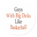Guys With Big Dicks Like Basketball stickers