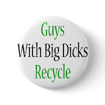Guys With Big Dicks Recycle buttons