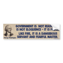 GW - Government Is Not Reason, Fearful Master Bumper Sticker