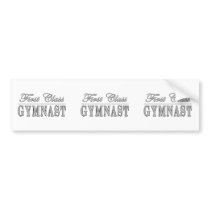 Gymnastics and Gymnasts : First Class Gymnast Bumper Stickers