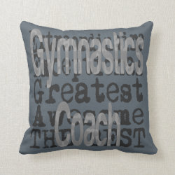 Gymnastics Coach Extraordinaire Throw Pillow