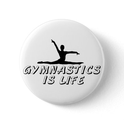 Gymnastics is Life Button